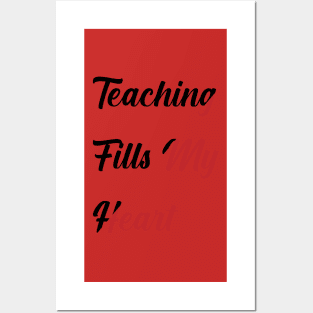 Teacher valentine teaching Fills my heart Posters and Art